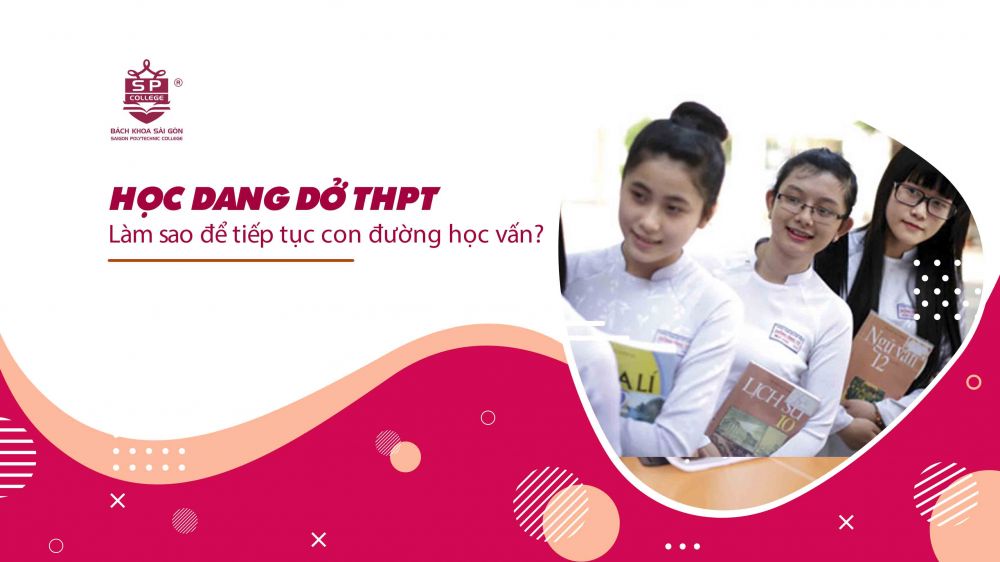 Dang dở THPT: làm sao để tiếp tục con đường học vấn ?