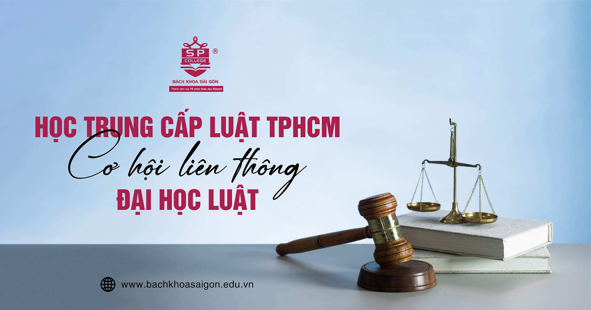 Học trung cấp Luật TPHCM - Cơ hội liên thông Đại học Luật