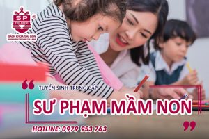 Trung cấp sư phạm mầm non học bao nhiêu năm