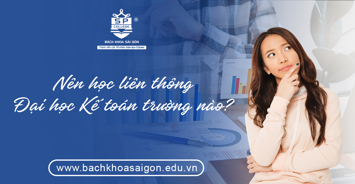 Nên học liên thông đại học kế toán trường nào